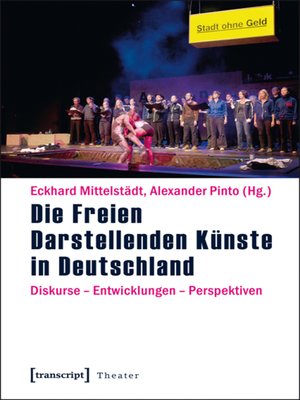 cover image of Die Freien Darstellenden Künste in Deutschland